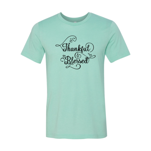 Thankful And Blessed T-Shirt in 6 Colors