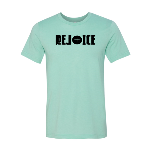 Rejoice Unisex Sizing T-Shirt