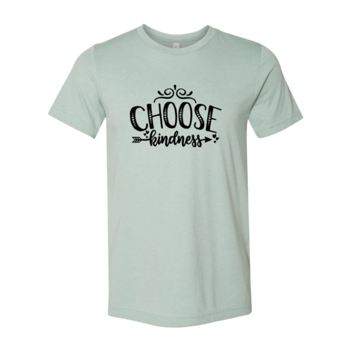 Choose Kindness T-Shirt in 6 Colors