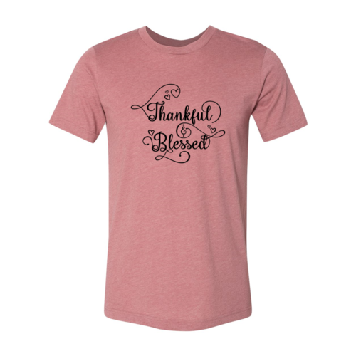 Thankful And Blessed T-Shirt in 6 Colors