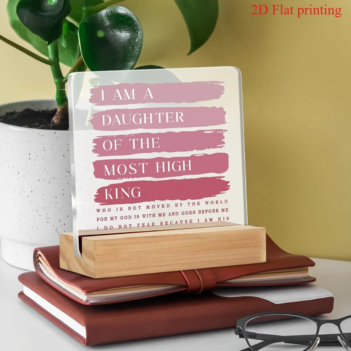Desk or Table Top Decor "I AM A DAUGHTER OF THE MOST HIGH KING"