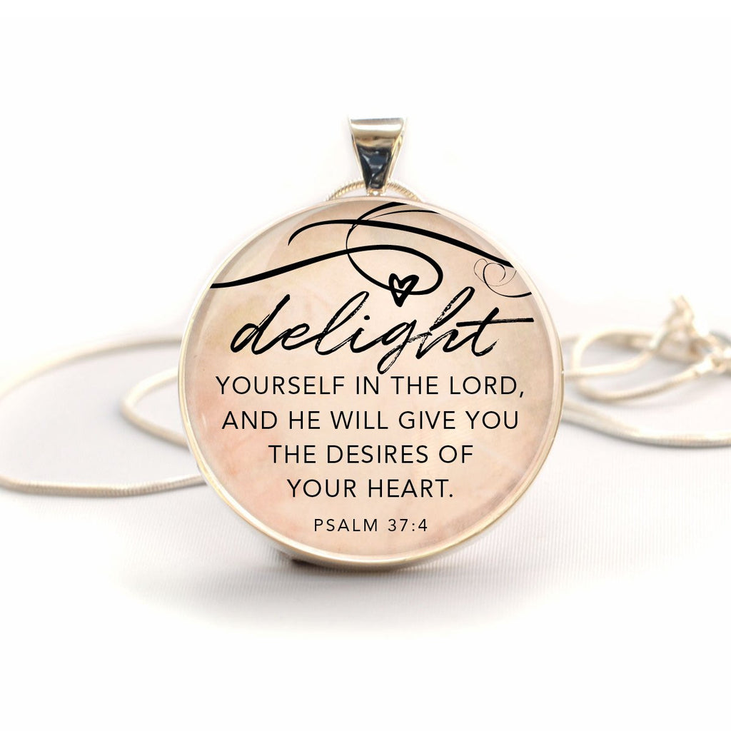 Delight Yourself in the Lord – Psalm 37:4 Scripture Pendant Necklaces