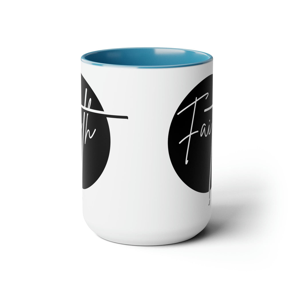 Ceramic Coffee Mug 15oz - Faith - Christian Affirmation and White