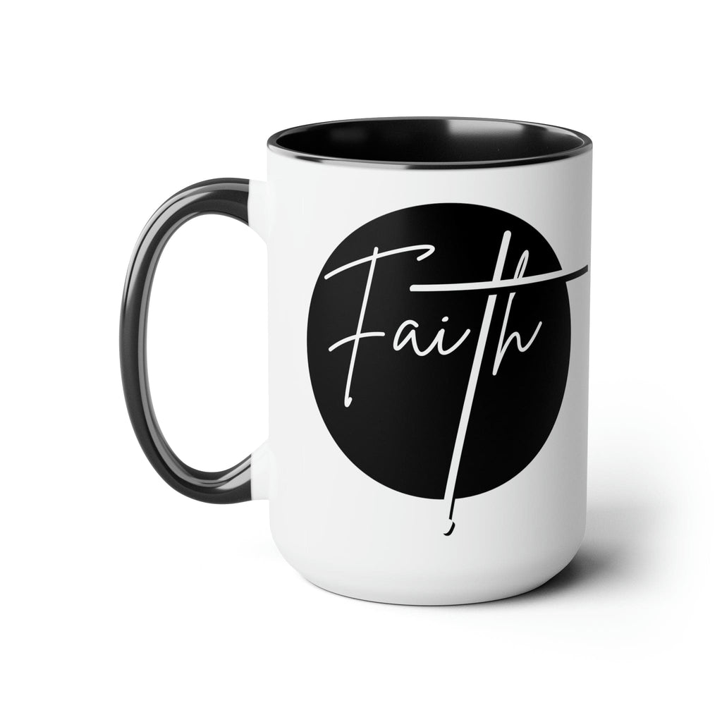 Ceramic Coffee Mug 15oz - Faith - Christian Affirmation and White
