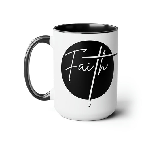 Ceramic Coffee Mug 15oz - Faith - Christian Affirmation and White