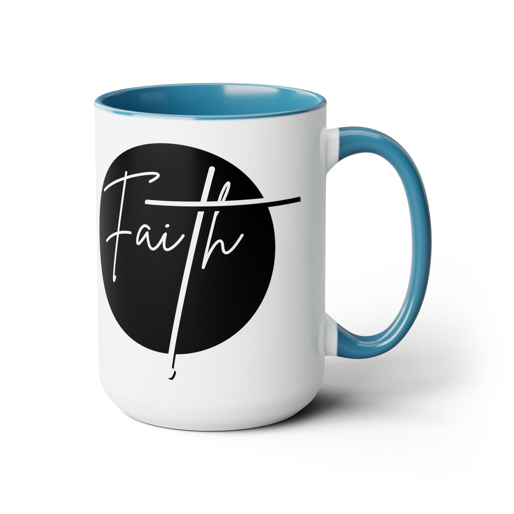 Ceramic Coffee Mug 15oz - Faith - Christian Affirmation and White