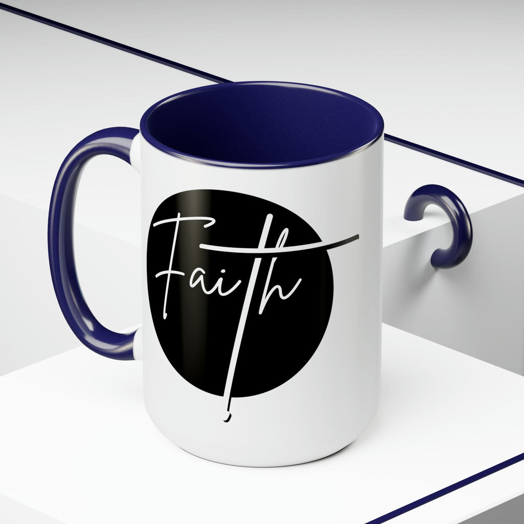 Ceramic Coffee Mug 15oz - Faith - Christian Affirmation and White