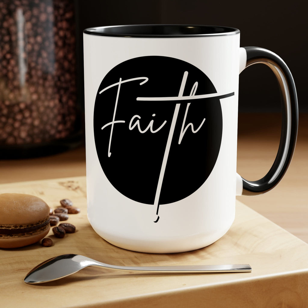 Ceramic Coffee Mug 15oz - Faith - Christian Affirmation and White