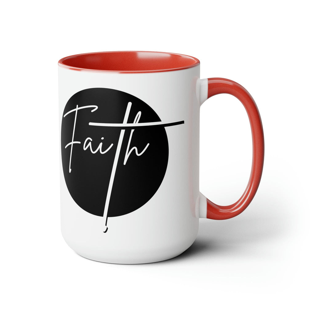 Ceramic Coffee Mug 15oz - Faith - Christian Affirmation and White