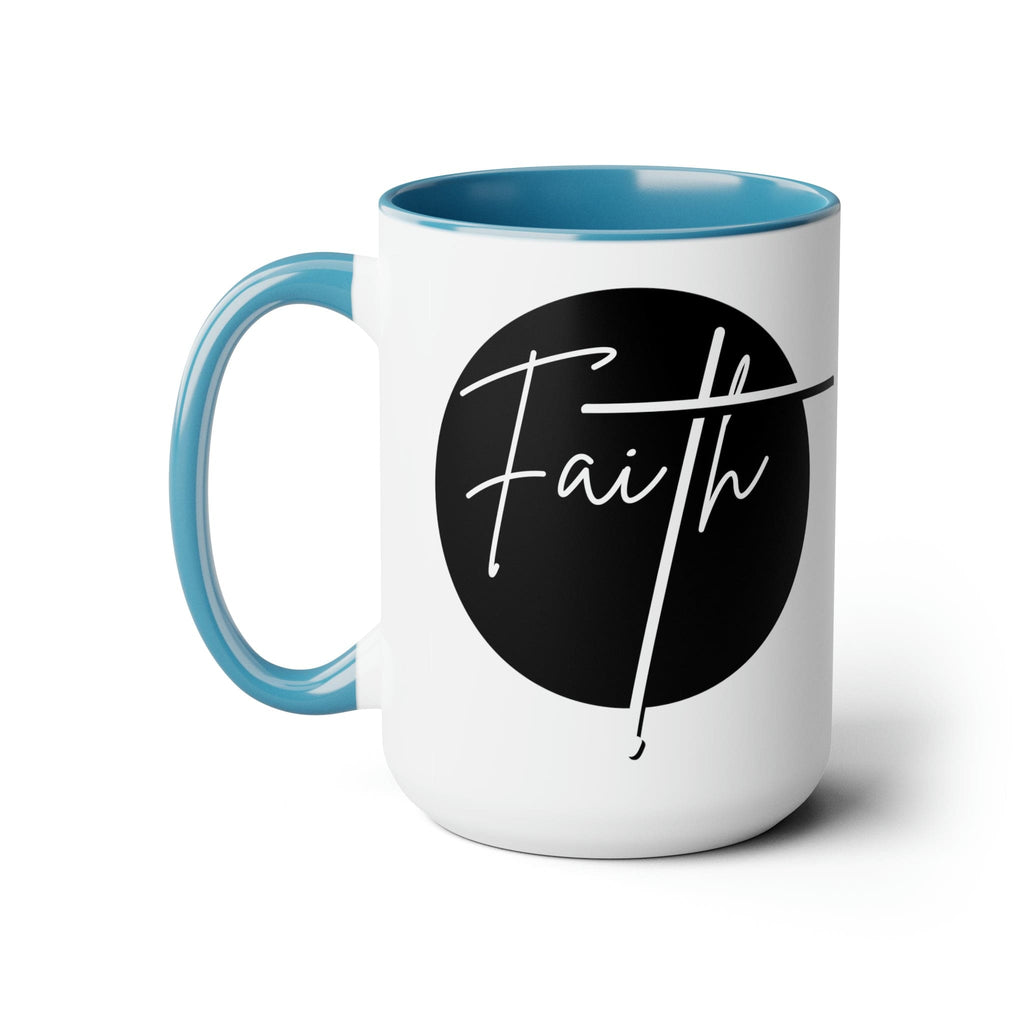 Ceramic Coffee Mug 15oz - Faith - Christian Affirmation and White