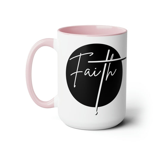 Ceramic Coffee Mug 15oz - Faith - Christian Affirmation and White