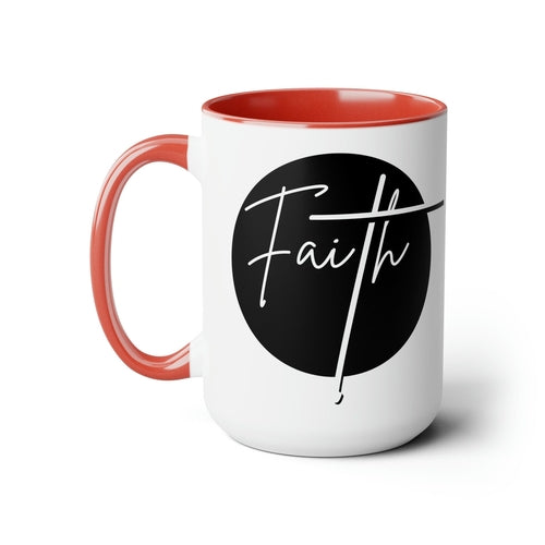 Ceramic Coffee Mug 15oz - Faith - Christian Affirmation and White