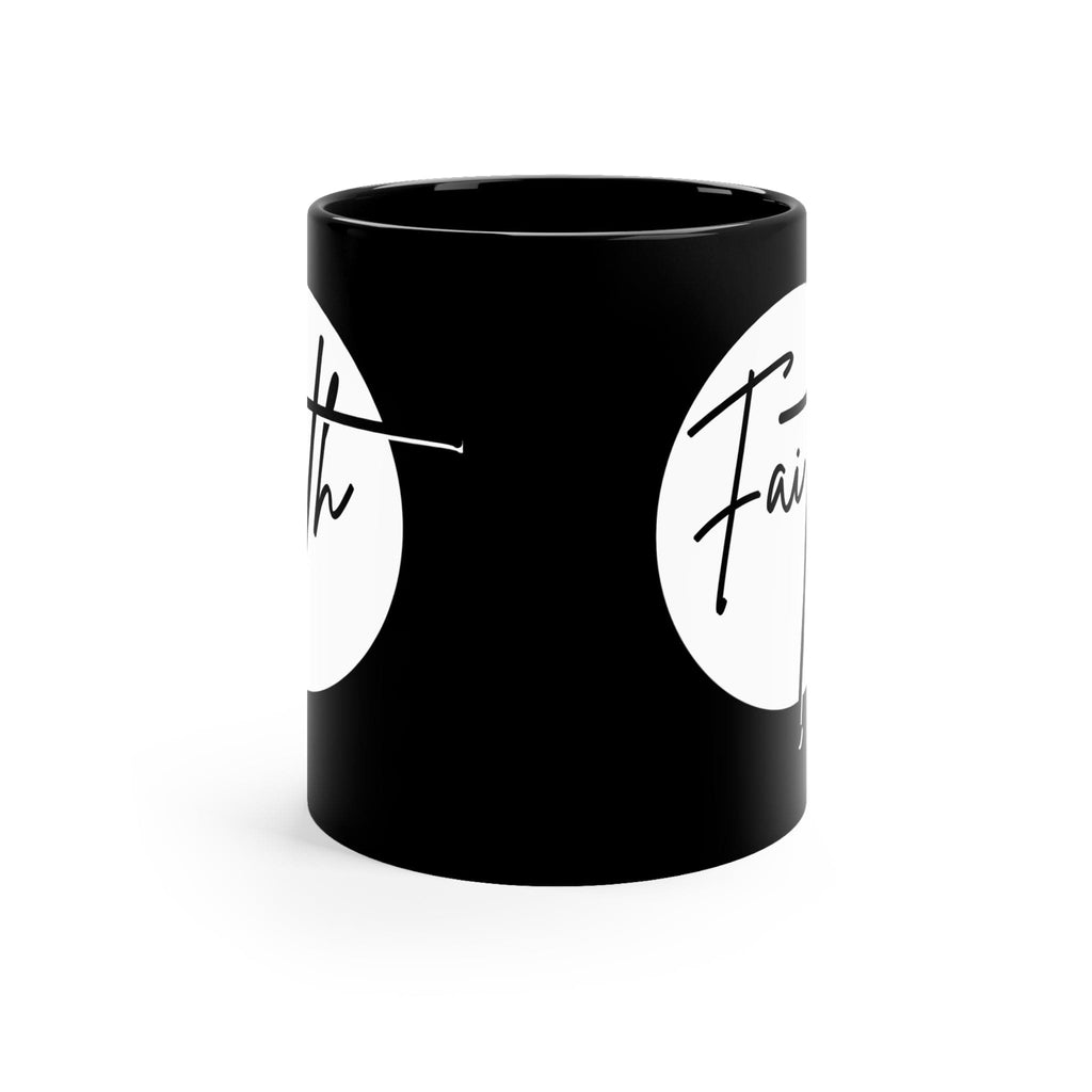 Black Ceramic Mug - 11oz - Faith - Christian Affirmation
