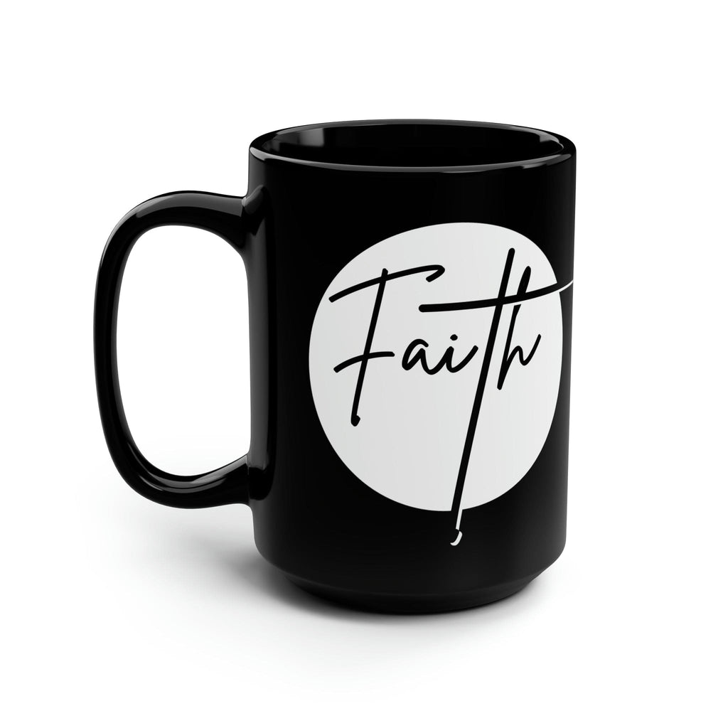 Black Ceramic Mug - 15oz Faith - Christian Affirmation