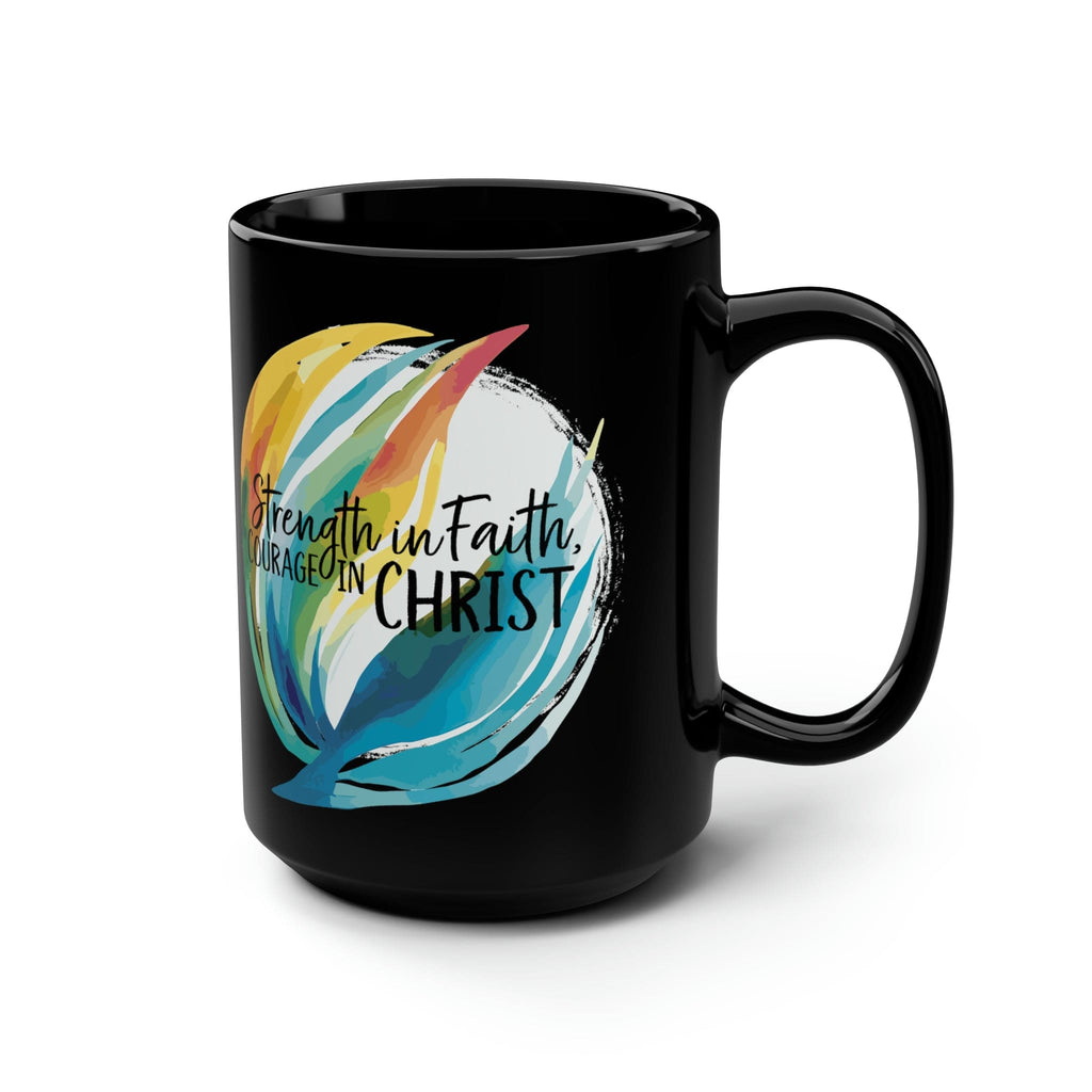 Black Ceramic Mug - 15oz - Strength in Faith - Courage in Christ