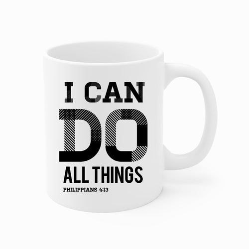 Ceramic Coffee Mug 11oz - i Can Do All Things Philippians 4:13 Black