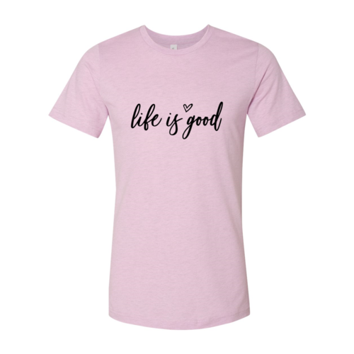 Life Is Good T-Shirt in 6 Colors