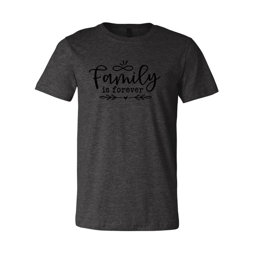 Family is Forever T-Shirt