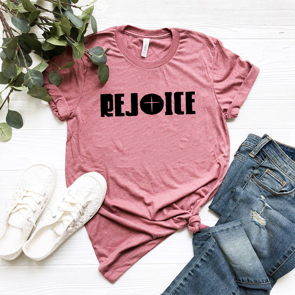 Rejoice Unisex Sizing T-Shirt