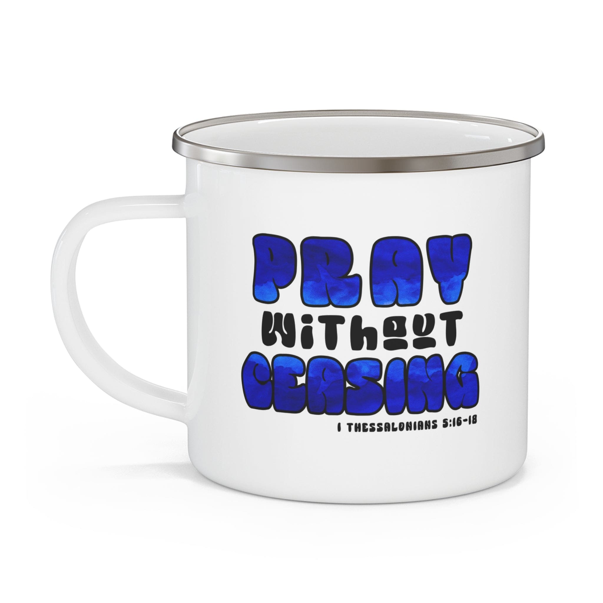 Enamel Camping Mug - Pray Without Ceasing Blue and White