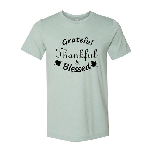 Grateful Thankful And Blessed Shirt