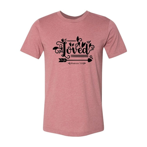 Loved T-Shirt in 6 Colors