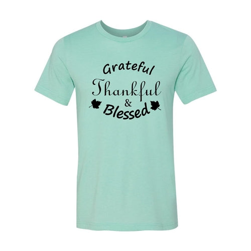 Grateful Thankful And Blessed Shirt