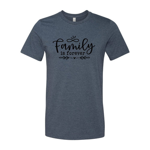 Family is Forever T-Shirt