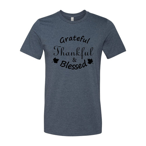 Grateful Thankful And Blessed Shirt