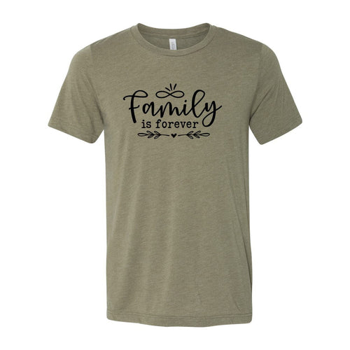 Family is Forever T-Shirt