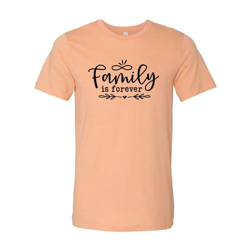 Family is Forever T-Shirt