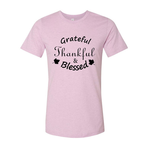 Grateful Thankful And Blessed Shirt