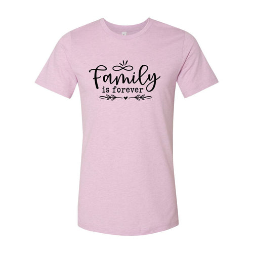 Family is Forever T-Shirt