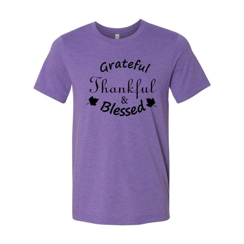 Grateful Thankful And Blessed Shirt