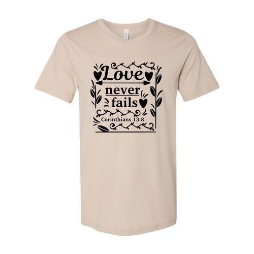 Love Never Fails T-Shirt in 12 Colors!