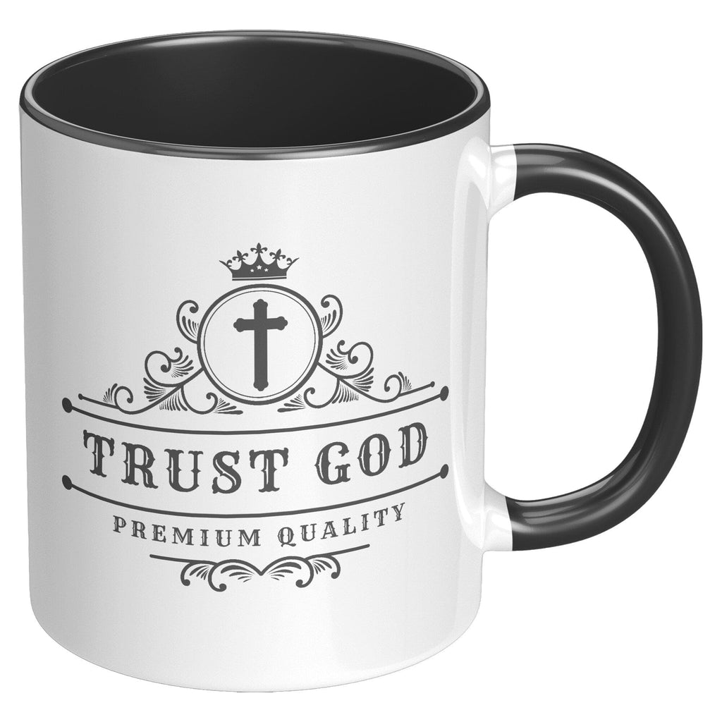 Coffee Cup - Decorative Ceramic Mug 11oz - Trust God