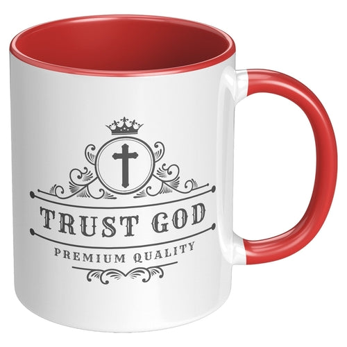 Coffee Cup - Decorative Ceramic Mug 11oz - Trust God